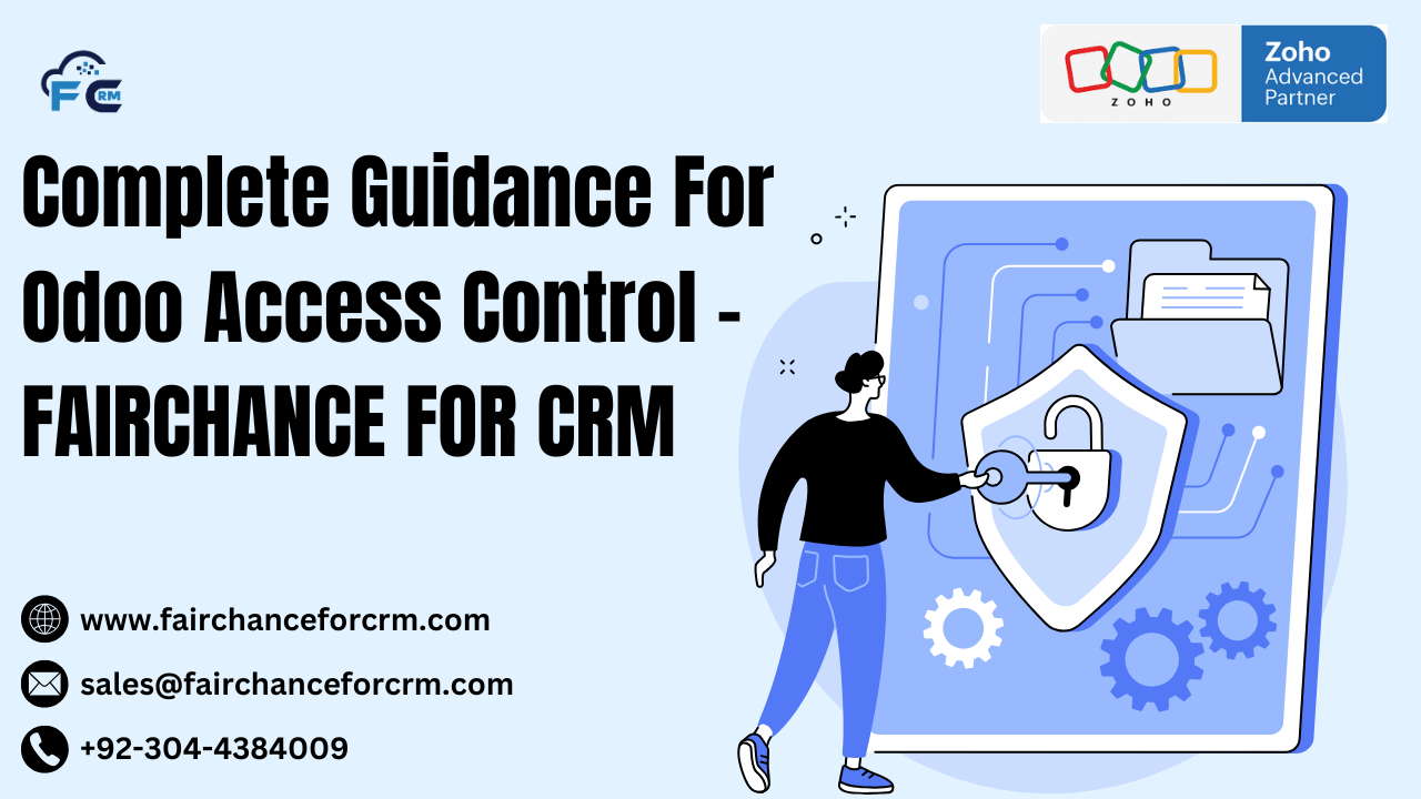 You are currently viewing Complete Guidance For Odoo Access Control – FAIRCHANCE FOR CRM