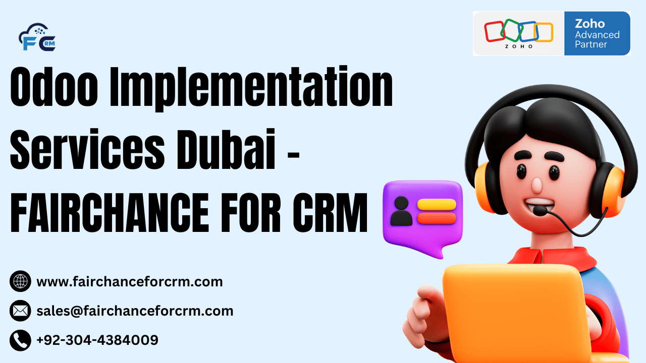 You are currently viewing Odoo Implementation Services Dubai – FAIRCHANCE FOR CRM