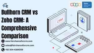 Read more about the article Bullhorn CRM vs Zoho CRM: A Comprehensive Comparison