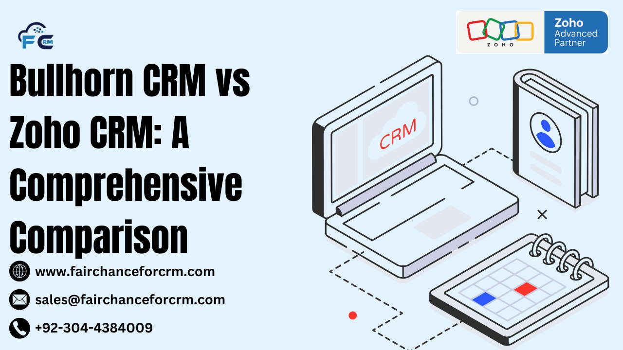 You are currently viewing Bullhorn CRM vs Zoho CRM: A Comprehensive Comparison