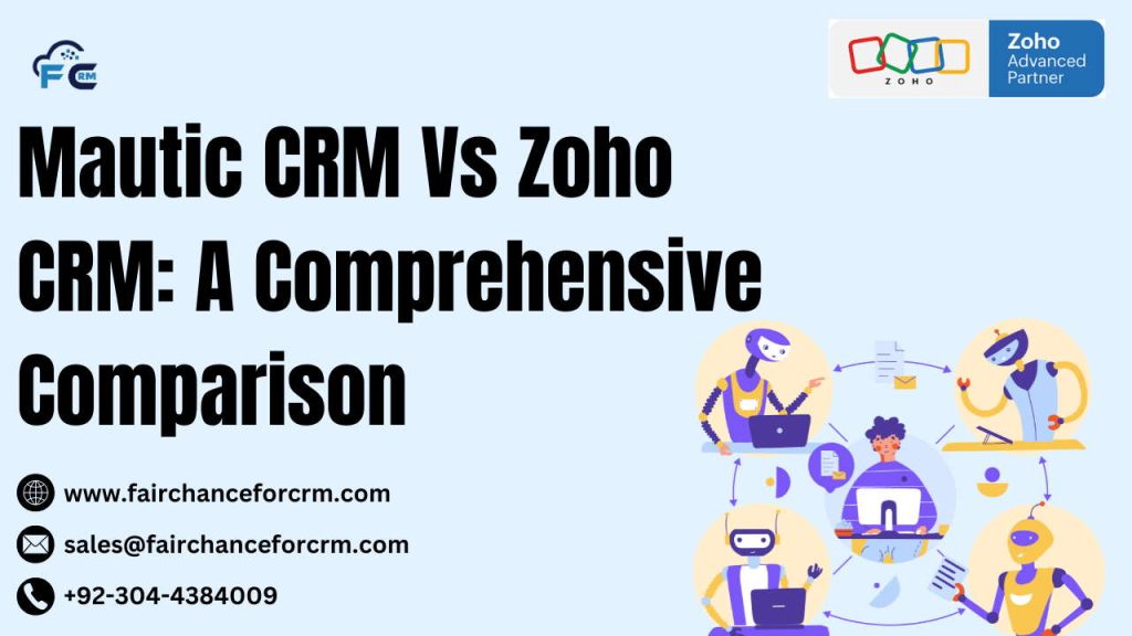 Mautic CRM Vs Zoho CRM: A Comprehensive Comparison