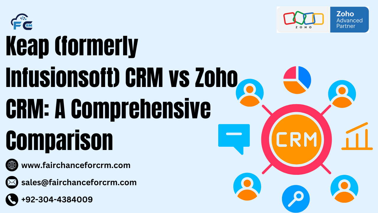 Read more about the article Keap (formerly Infusionsoft) CRM vs Zoho CRM: A Comprehensive Comparison