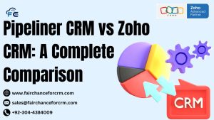 Read more about the article Pipeliner CRM vs Zoho CRM: A Complete Comparison