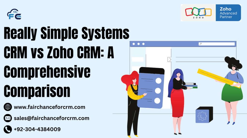 Really Simple Systems CRM vs Zoho CRM: A Comprehensive Comparison